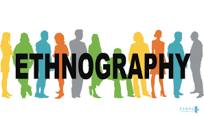 الإثنوغرافيا (الجزء الثاني) (Ethnography)